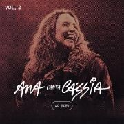Ana Canta Cássia -Vol 2 (Ao Vivo)}