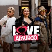 Love Absurdo (part. MC Ryan SP e MC Daniel)}