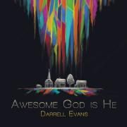 Awesome God Is He}