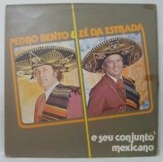 Pedro Bento e Zé da Estrada e Seu Conjunto Mexicano}