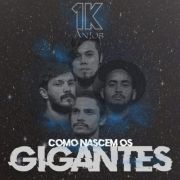 Capa do Álbum "Como Nascem Os Gigantes", de 1K Anjos