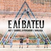 E Aí Bateu (Ao Vivo) (part. Atitude 67 e Analaga)}
