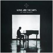 Gone Are The Days (feat. James Gillespie)}