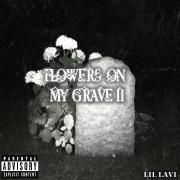 Portada de Álbum "FLOWERS ON MY GRAVE II", de Lil Lavi