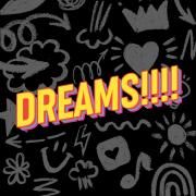 Dreams!!!!}