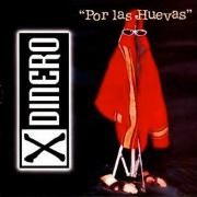 Portada de Álbum "Por Las Huevas", de X Dinero