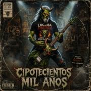 Cipotecientos Mil Años}