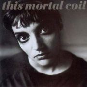 This Mortal Coil}