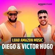 Luau Amazon Music Diego & Victor Hugo (Amazon Original)}