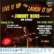 Capa do Álbum "Live It Up And Laugh It Up With Johnny Bond And His Friends On Stage", de Johnny Bond