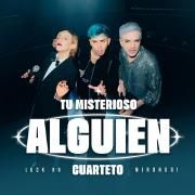Capa do Single/EP "TU MISTERIOSO ALGUIEN (CUARTETO) (part. Miranda!)", de Luck Ra