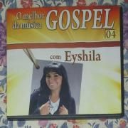 O Melhor da Música Gospel 04 com Eyshila }