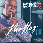 Mattos Em Casa: Piano e Voz, Vol.2