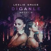 Díganle (part. Leslie Grace)}