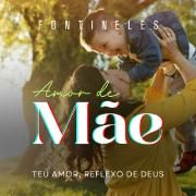 Amor de Mãe (Teu Amor, Reflexo de Deus)}