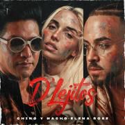 Capa do Single/EP "D' LEJITOS (part. ELENA ROSE)", de Chino & Nacho