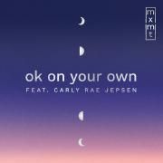 ok on your own (feat. mxmtoon)