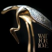 Wait For Love}