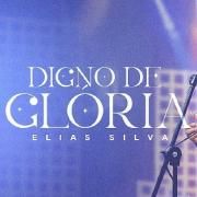 Capa do Single/EP "Digno de Glória", de Elias Silva