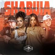 Shabuia (part. Kysha, DJ Tacinho e Luna) }