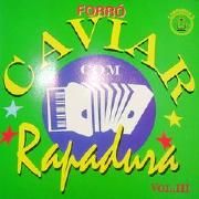 Forró Caviar Com Rapadura - Vol. 03}