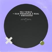 Teu Toque/ Sua Presença é Real/ Obsessão (part. Renato Mimessi)}