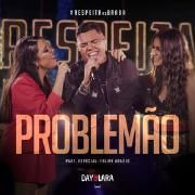 Problemão (part. Day e Lara) (Ao Vivo)}