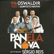 Panela Nova (part. Oswaldir e Quinteto Nativo)