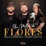 Um Milhão de Flores (part. Diego e Arnaldo) (Ao Vivo)}