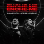 Enche-me (part. Gabriela Rocha)}