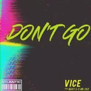 Don't Go (feat. Mr Eazi & DJ Vice)