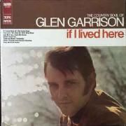 If I Lived Here (The Country Soul Of Glen Garrison)}