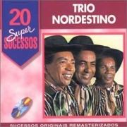 20 Supersucessos - Trio Nordestino}