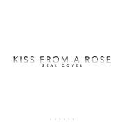 Kiss from a Rose}