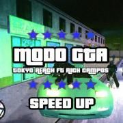 Modo GTA (speed up) (part. TOKYO REACH)}