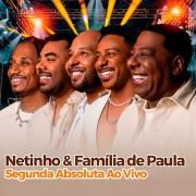 Netinho & Família De Paula - Na Segunda Absoluta, Vol 01 (Ao Vivo)}