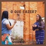 O Que Fazer? (part. Rafaelli Cristina)}