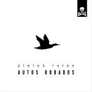 Capa do Single/EP "Platos Rotos", de Autos Robados