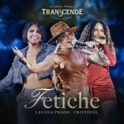 Capa do Single/EP "Fetiche (part. Lauana Prado) (Ao Vivo)", de Cristinas