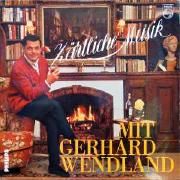Zärtliche Musik Mit Gerhard Wendland