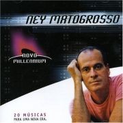 Novo Millennium: Ney Matogrosso}