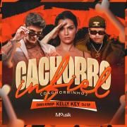 Cachorro Infiel (Cachorrinho) (part. Davi Kneip e Kelly Key)