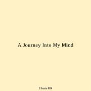 A Journey Into My Mind }