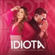 Idiota (part. Thiago Aquino)}