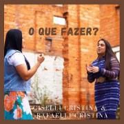 O Que Fazer (part. Rafaelli Cristina)}