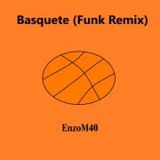 Capa do Single/EP "Basquete (Funk Remix)", de Enzo