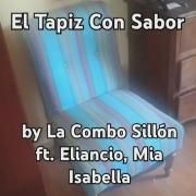 El Tapiz Con Sabor (part. Eliancio, Mia Isabella)