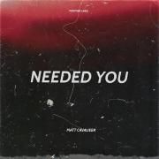 Needed You