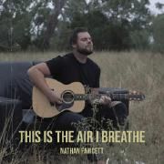 This Is The Air I Breathe}