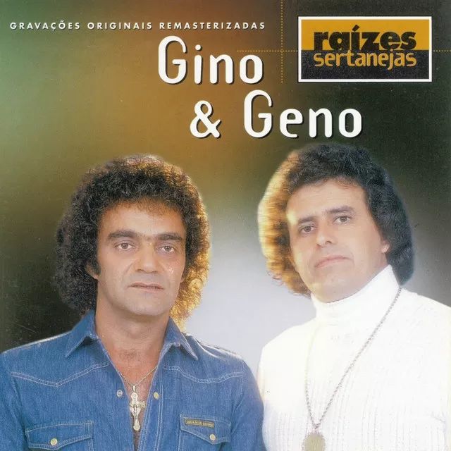 Gino e Geno 51 álbuns da Discografia no LETRAS.MUS.BR Gino e Geno 51 álbuns da Discografia no LETRAS.MUS.BR